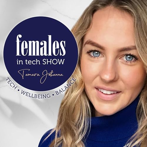 『The Females in Tech Show with Tamara Johanna』のカバーアート