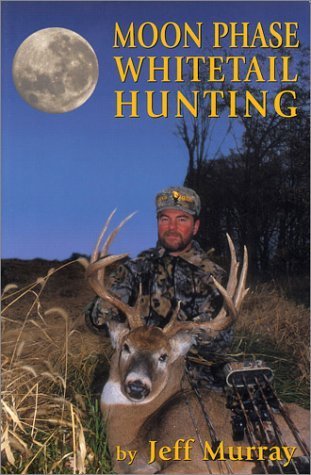 Moon Phase Whitetail Hunting Hardcover – February 2