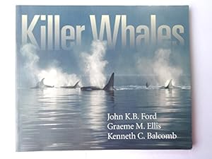 Killer Whales: The Natural History and Genealogy of Orcinus Orca in British Columbia and Washington State