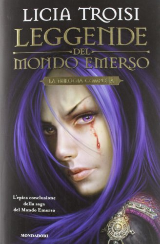 Leggende del mondo emerso. La trilogia completa Leggende del mondo emerso. La trilogia completa