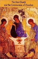 The One Church and the Communion of Churches 0972352309 Book Cover