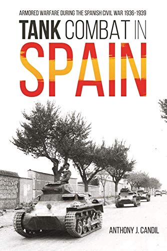 Tank Combat In Spain: Armored Warfare During The Spanish Civil War 1936–1939 #TOP5