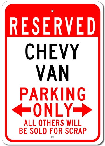 Chevy Van Reserved Parking Only All Others Will Be Sold