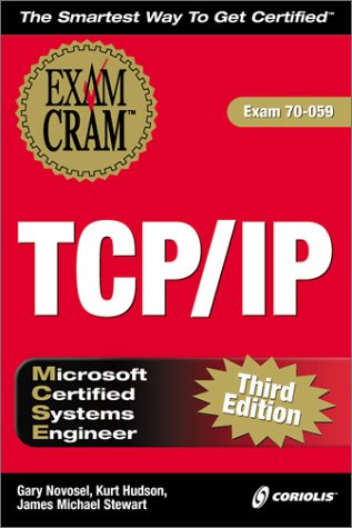 MCSE TCP/IP Exam Cram 3E (Exam: 70-059)