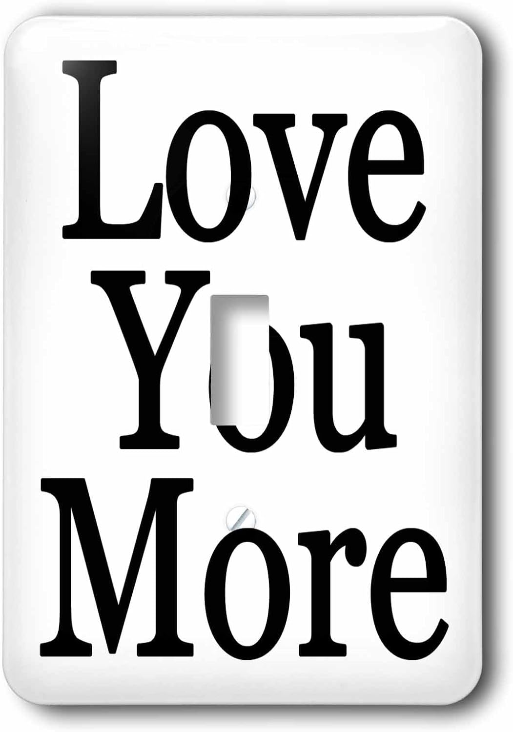 3dRose lsp_193508_1 Love You More. Single Toggle Switch