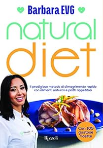 Vedi scheda su Amazon Natural diet. Il prodigioso metodo di dimagrimento rapido con alimenti naturali e piatti appetitosi