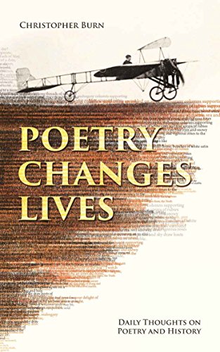 Poetry Changes Lives: Daily Thoughts on Poetry and History