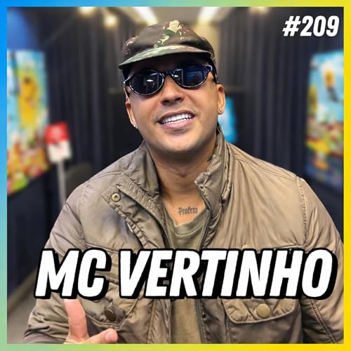 MC VERTINHO - PODCAST FALA ORDIN&Aacute;RIO # 209
