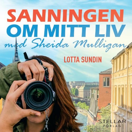 Couverture de Sanningen om mitt liv med Sheida Mulligan