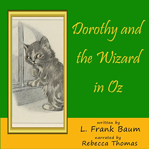 Dorothy and the Wizard in Oz (Audio Download) L. Frank Baum, Rebecca Thomas, Spoken Realms