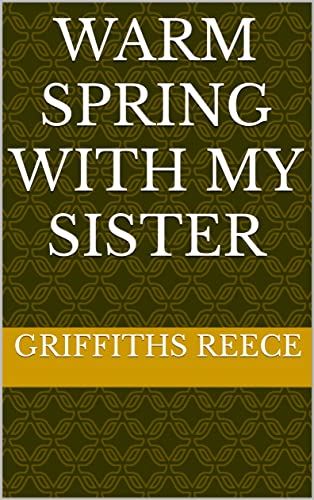 WARM SPRING WITH MY SISTER