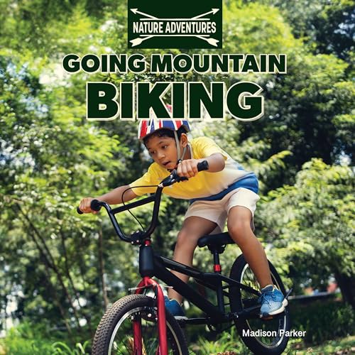 Going Mountain Biking (Nature Adventures)