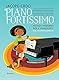 Pianofortissimo. Metodo moderno per il pianoforte con accompagnamento. Ediz. per la scuola (Pianoforte. Ciclo elementare)