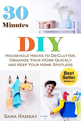 DIY Household Hacks:Your House Is So Clean and Organized!: 30 Minute ...