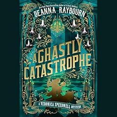 A Ghastly Catastrophe Audiolibro Por Deanna Raybourn arte de portada
