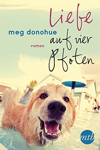 Liebe Auf Vier Pfoten Mitgefuhl Verstandnis Und Humor In Einem Hundebuch German Edition Kindle Edition By Donohue Meg Senn Ivonne Literature Fiction Kindle Ebooks Amazon Com