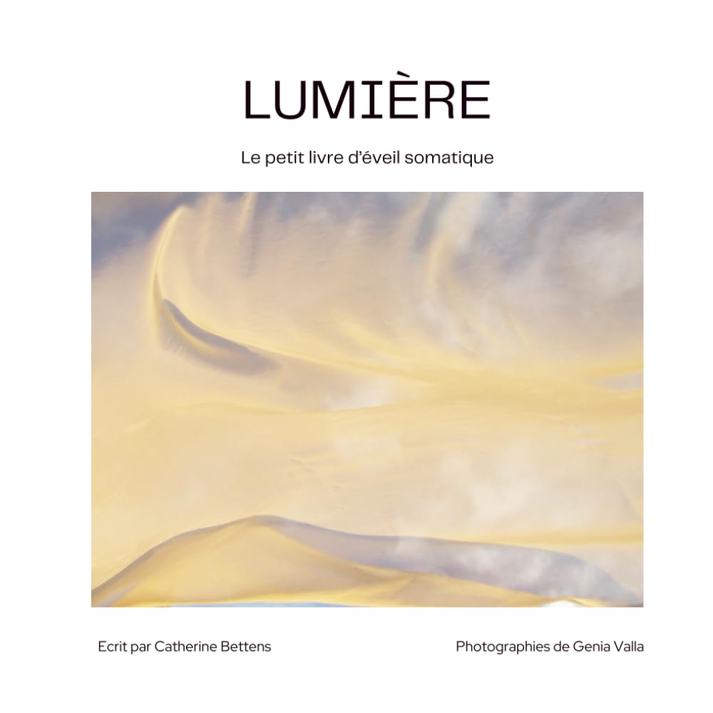 Lumière: Le petit livre d'éveil somatique