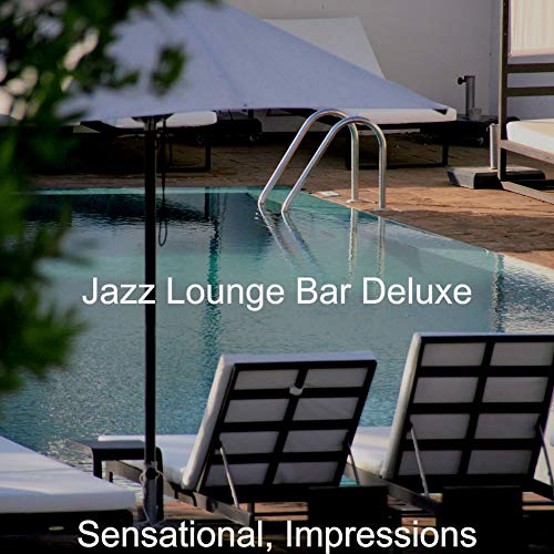 Play Sensational, Impressions by Jazz Lounge Bar Deluxe on Amazon Music