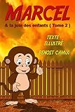 Marcel & la joie des enfants (Tome 2)