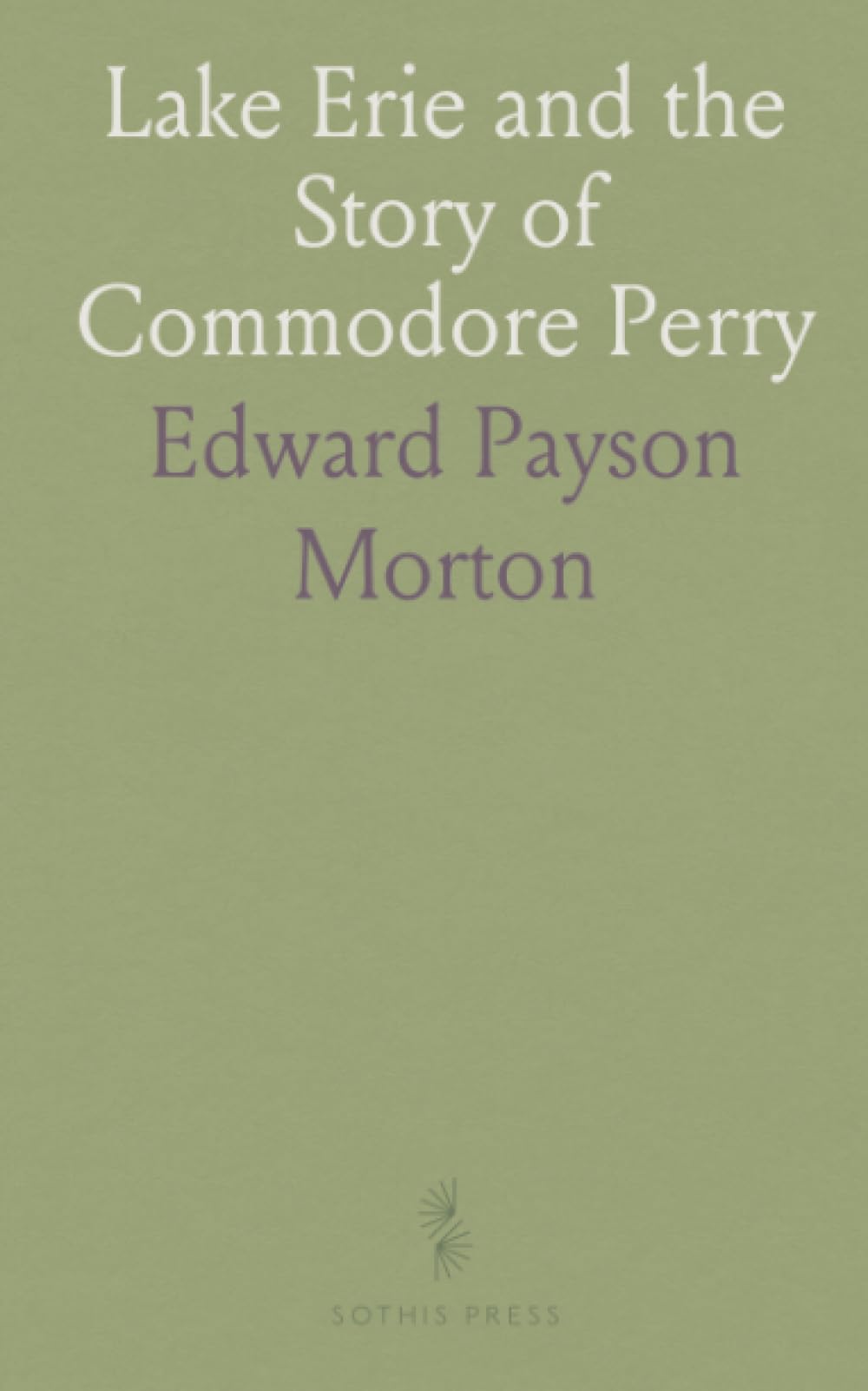 Lake Erie and the Story of Commodore Perry