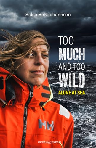 Too Much and Too Wild: Alone at Sea