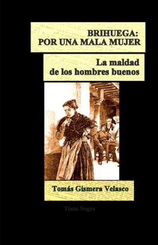 BRIHUEGA: POR UNA MALA MUJER (Tinta Negra)