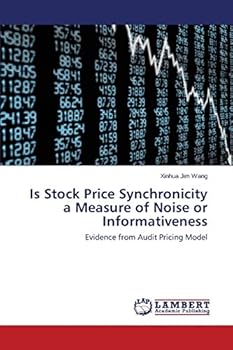 Paperback Is Stock Price Synchronicity a Measure of Noise or Informativeness Book