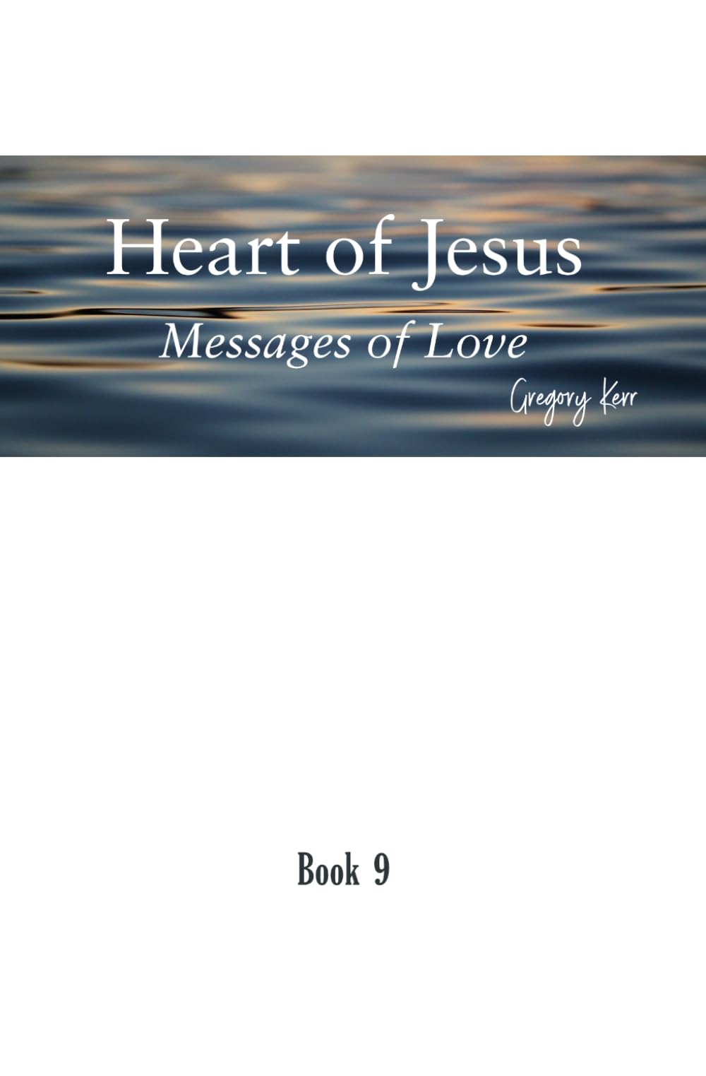 Heart of Jesus: Messages of Love
