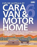 Explore Australia by Caravan & Motorhome 1741175526 Book Cover