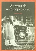 A Traves de Un Espejo Oscuro 8495839997 Book Cover