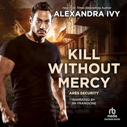 Kill Without Mercy Audiolibro Por Alexandra Ivy arte de portada