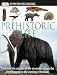 DK Eyewitness Books: Prehistoric Life: Discover the origins of life on earth from the first bacteria to the coming of h