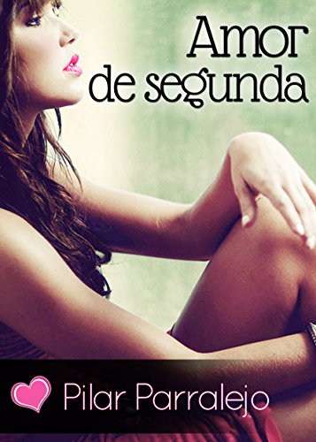 Amor de segunda (Spanish Edition)