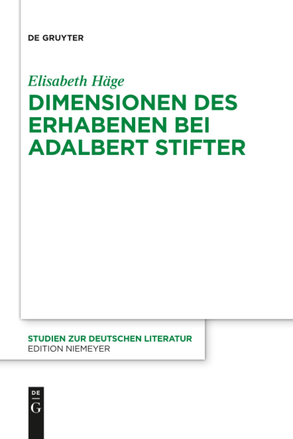 Dimensionen des Erhabenen bei Adalbert Stifter: 124 (Studien Zur Deutschen Literatur, 214)