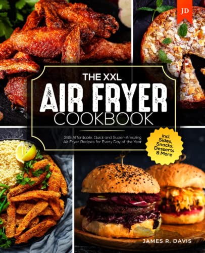 The XXL Air Fryer Cookbook: 365 Affordable, Qui... B0BKQLQW5R Book Cover