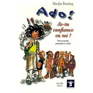Ado ! As-tu confiance en toi ? Pour un projet personnel et créatif 1 Adolescence positive - 51QY6R4MJQL. SS300