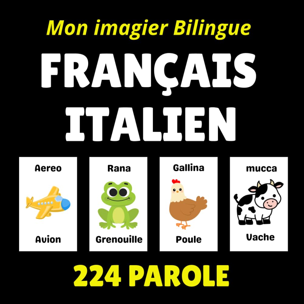 Mon imagier bilingue Français Italien: Découvre l’italien facilement grâce à des images et des mots simples pour les enfants