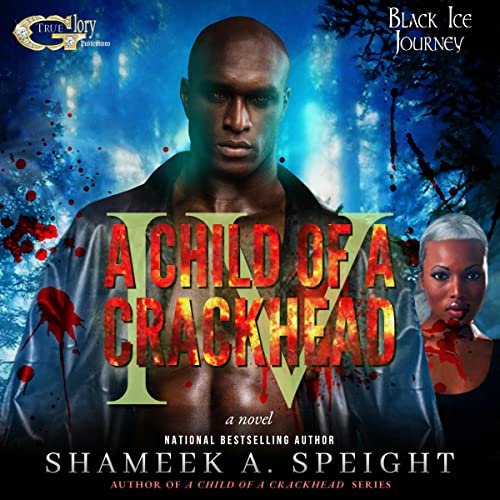 A Child of a Crackhead 4 by Shameek Speight episode artwork