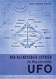 Der Raumenergie-Antrieb: Der Weg zum echten UFO