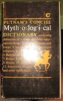 Putnam's Concise Mythological Dictionary 0399500502 Book Cover