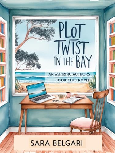 Plot Twist in the Bay (The Aspiring Authors Book Club 2)