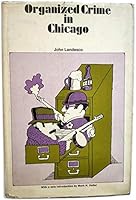 Organized Crime in Chicago - Part III of Illinois Crime Survey 1929 B000P84QF2 Book Cover