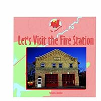 Let's Visit the Fire Station (Our Community) 0823954358 Book Cover