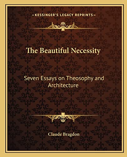 The Beautiful Necessity: Seven Essays on Theosophy and Architecture
