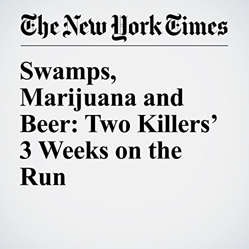 Swamps, Marijuana and Beer: Two Killers&rsquo; 3 Weeks on the Run cover art