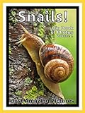 Just Snail Photos! Big Book of Photographs & Pictures of Snails, Vol. 1