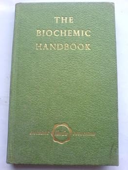 Hardcover The Biochemic Handbook: An Introduction to the Cellular Therapy and Practical Application of the Twelve Tissue Cell-Salts Book