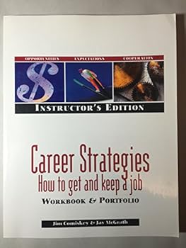 Paperback Career Strategies: How to Get and Keep a Job - Workbook and Portfolio Book