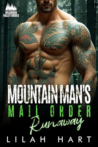 Mountain Man's Mail Order Runaway (Wildwood Valley Brides Book 5)