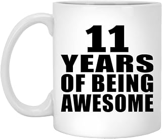 Gifts, 11th Birthday 11 Years Of Being Awesome, 11oz White Coffee Mug Ceramic Tea-Cup Drinkware with Handle - for Anniversary Christmas Mothers Day Fathers Day Party, to Men Women Him Her